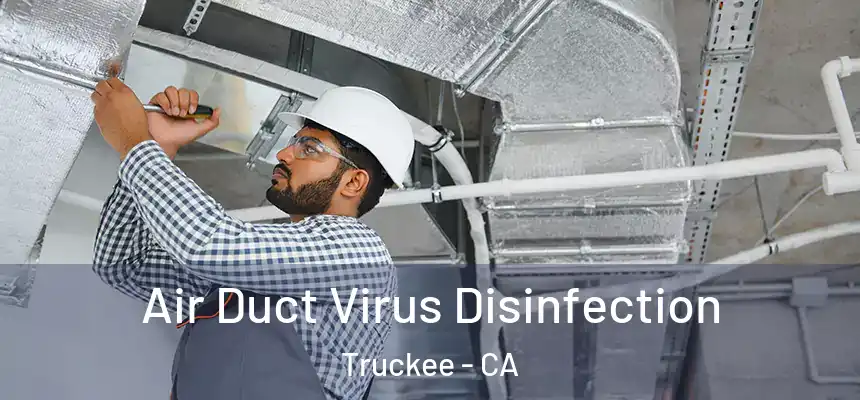  Air Duct Virus Disinfection Truckee - CA