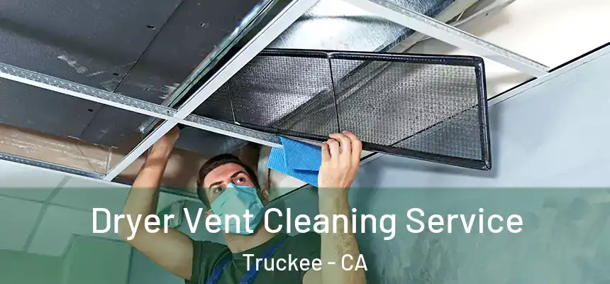  Dryer Vent Cleaning Service Truckee - CA