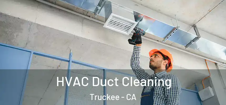  HVAC Duct Cleaning Truckee - CA