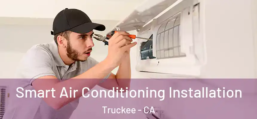  Smart Air Conditioning Installation Truckee - CA