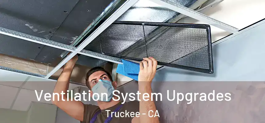  Ventilation System Upgrades Truckee - CA